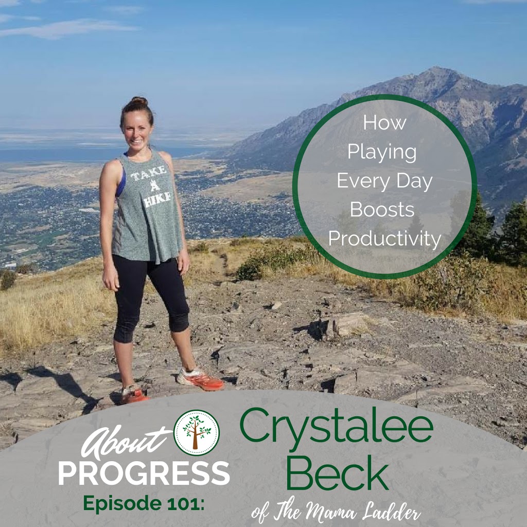 How Playing Every Day Boosts Productivity || with Crystalee Beck of the Mama Ladder
