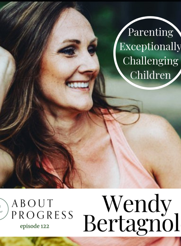 Parenting Exceptionally Challenging Children || with Wendy Bertagnole