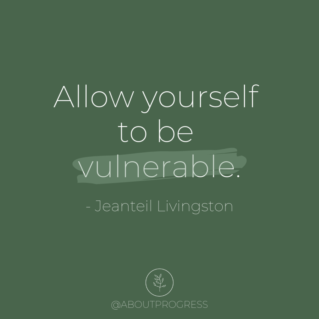 Quote - Allow yourself to be vulnerable.