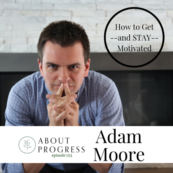 Adam Moore Motivation