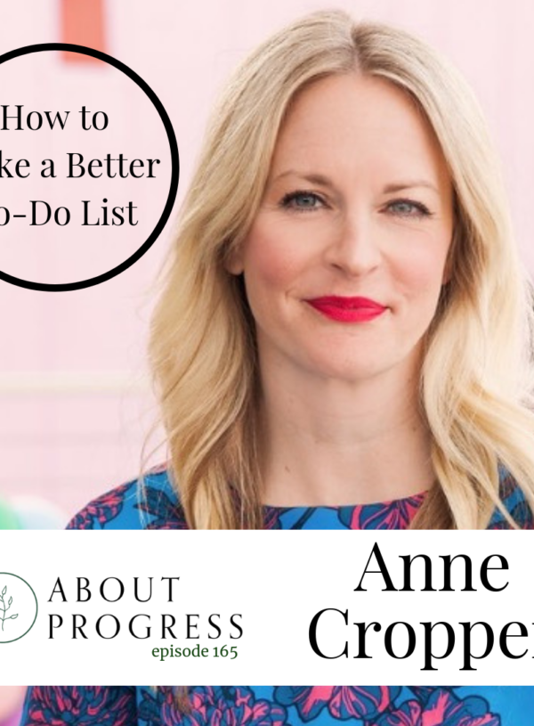 How to Make a Better To-Do List || with Anne Cropper