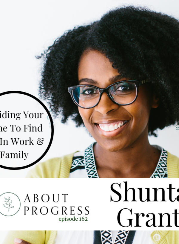 Dividing Your Time To Find Joy In Work And Family || with Shunta Grant