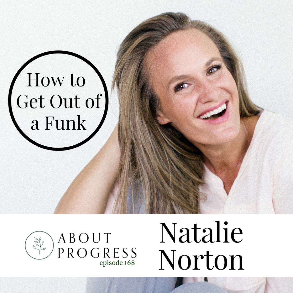 Natalie Norton How to Get Out of a Funk