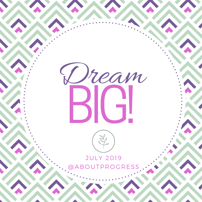 Dream Big! || About Progress Podcast