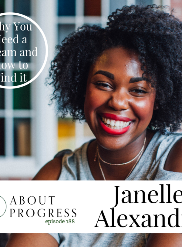 Why You Need a Dream and How to Find it || with Janelle Alexandra