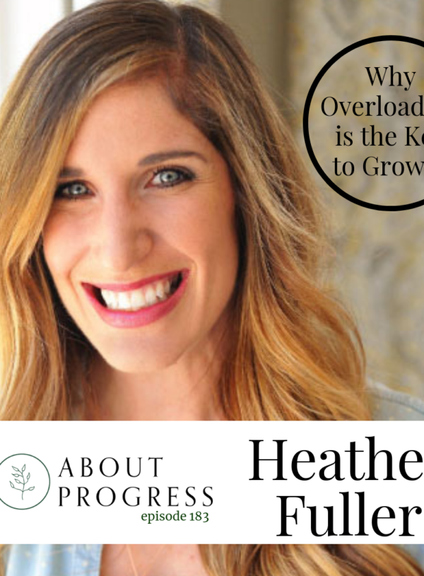 Why Overloading is the Key to Growth || with Heather Fuller