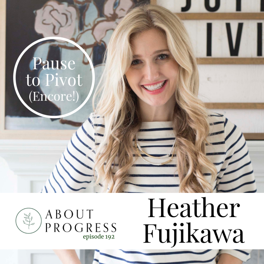 Pause to Pivot with Heather Fujikawa