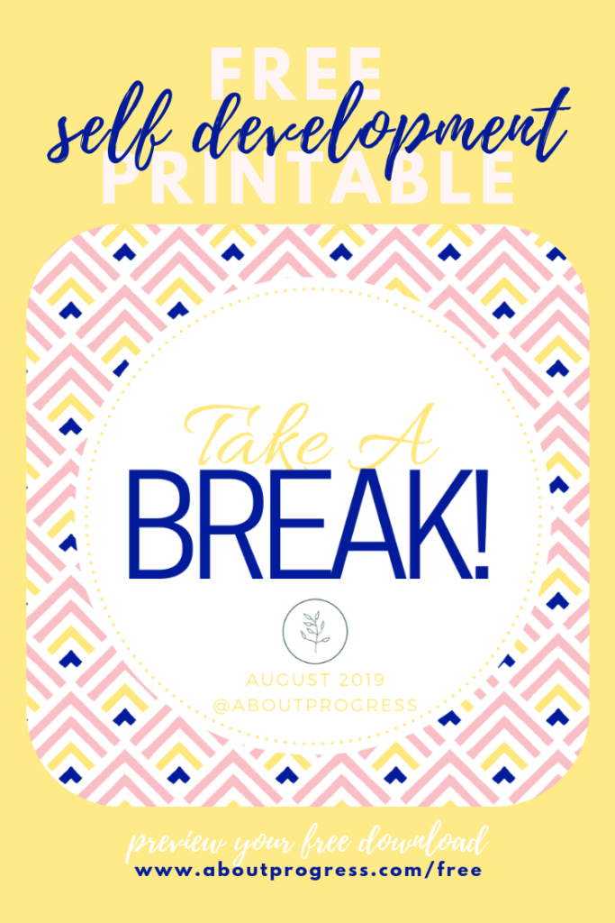 Free Self Development Printable || Take a Break!