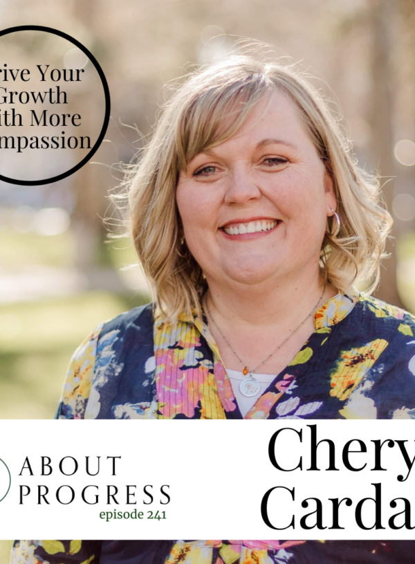 Drive Your Growth with More Compassion || with Cheryl Cardall