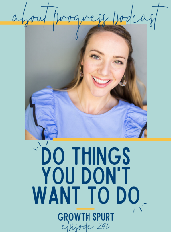 Do Things You Don’t Want To Do || Growth Spurt