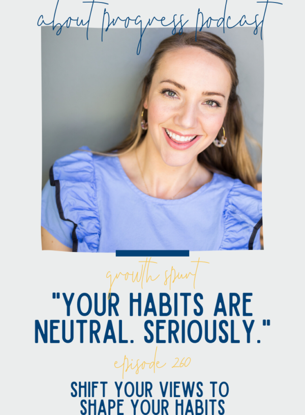 Your Habits are Neutral. Seriously. || Growth Spurt