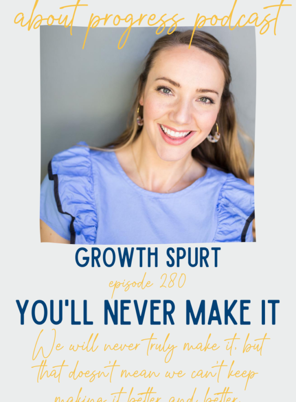 You’ll Never Make It || Growth Spurt