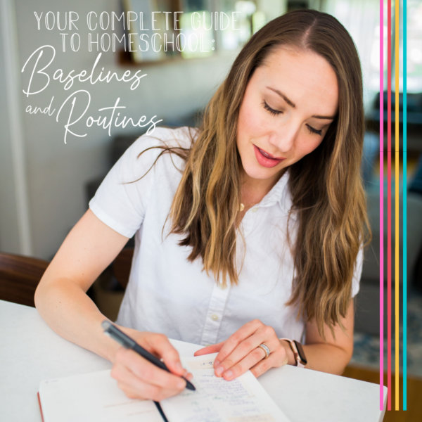 Guide to Homeschool Baselines and Routines