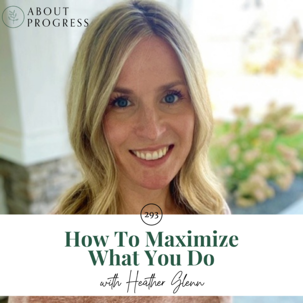 How To Maximize What You Do