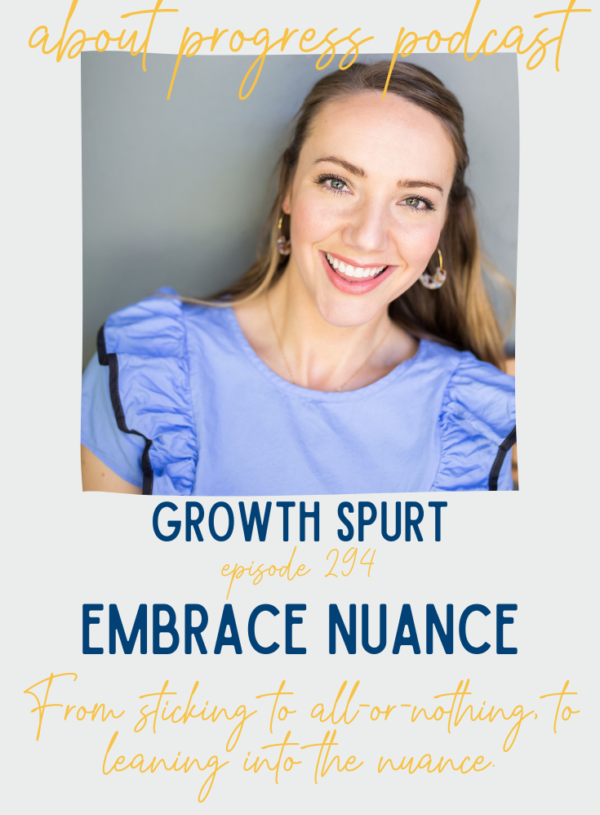 Embrace Nuance || Growth Spurt