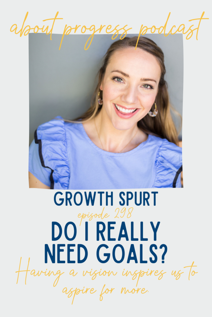 Do I Really Need Goals? || Growth Spurt