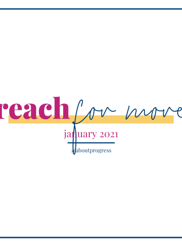 Reach for More || January 2021 Theme