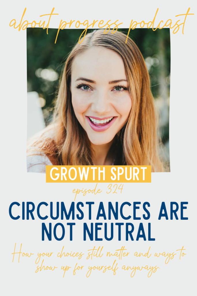 Circumstances are NOT Neutral || Growth Spurt