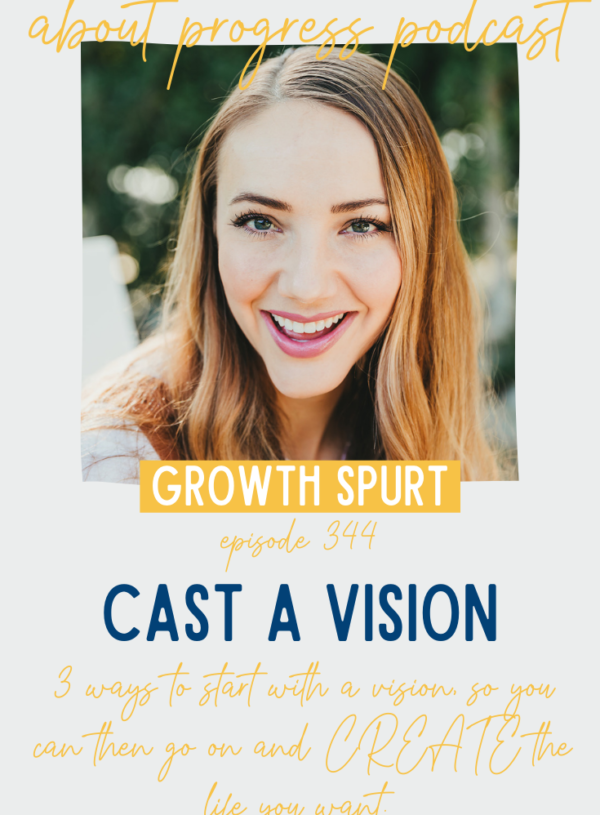 Start Here: Cast a Vision || Growth Spurt