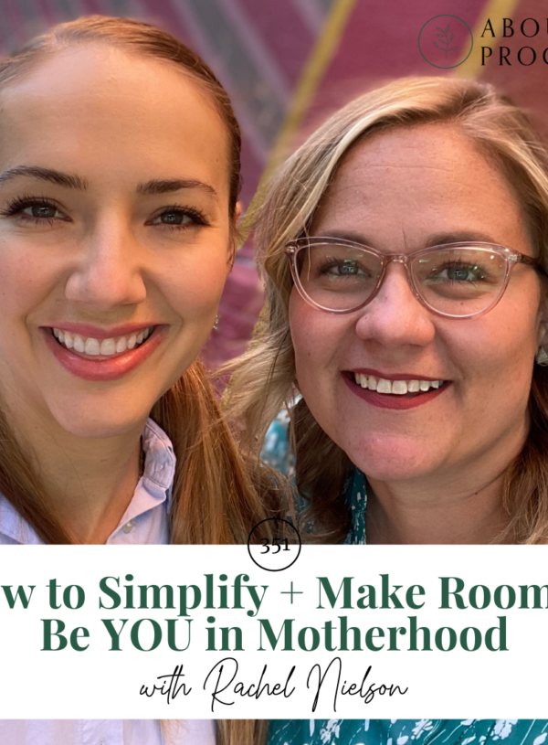 How to Simplify + Make Room to Be YOU in Motherhood || with Rachel Nielson