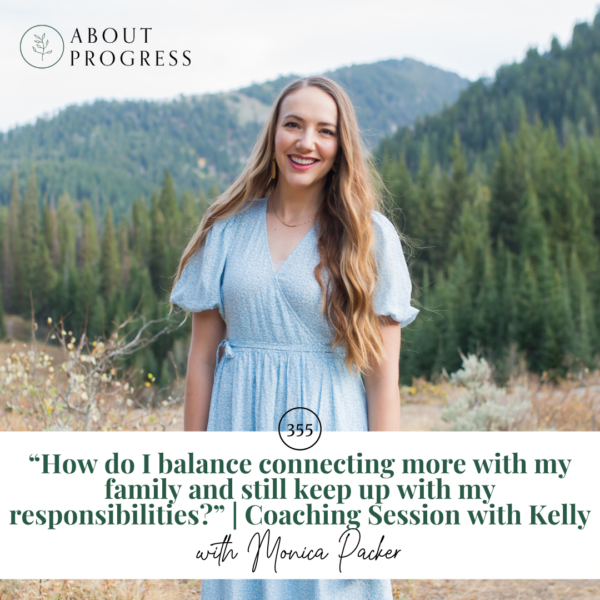 “How do I balance connecting more with my family and still keep up with my responsibilities?” | Coaching Session with Kelly