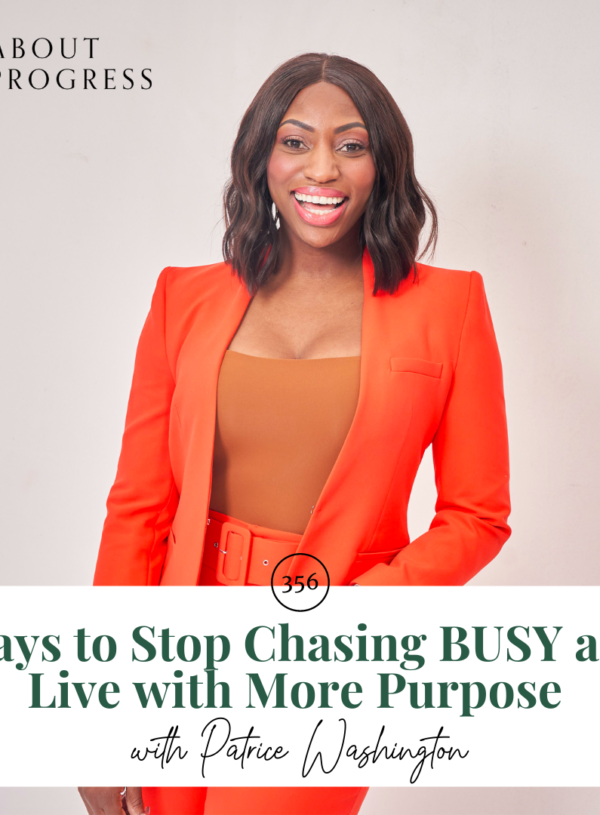 Ways to Stop Chasing BUSY and Live with More Purpose || with Patrice Washington