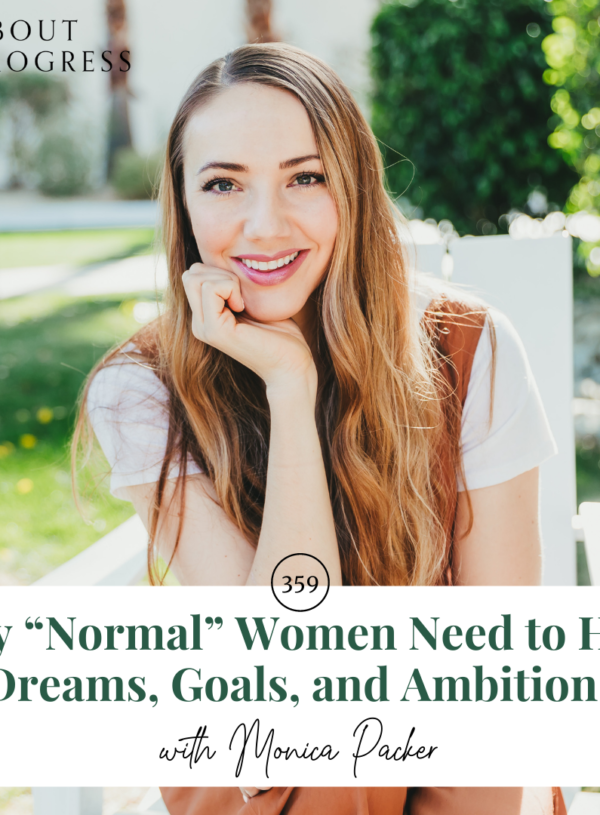 Why “Normal” Women Need to Have Dreams, Goals, and Ambitions