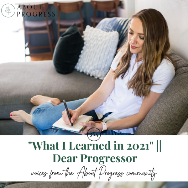 "What I Learned in 2021" || Dear Progressor