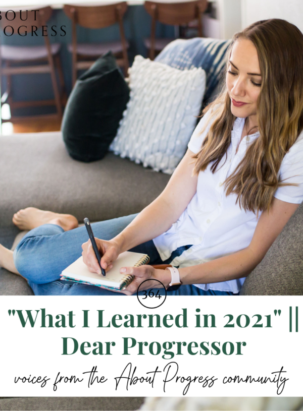 “What I Learned in 2021” || Dear Progressor