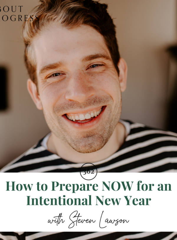 How to Prepare NOW for an Intentional New Year || with Steven Lawson