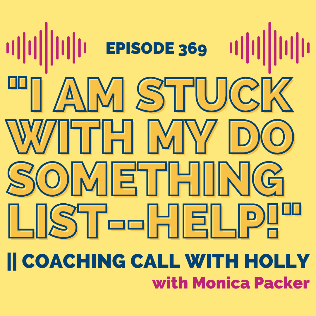 i-am-stuck-with-my-do-something-list-help-coaching-call-with-holly