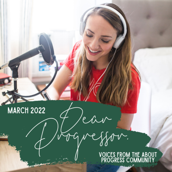 "Dear Progressor," || March 2022