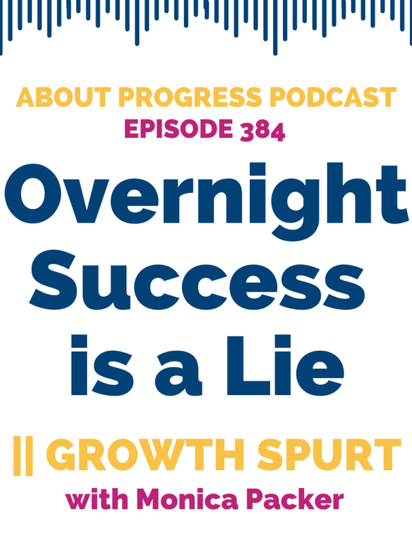 Overnight Success is a Lie || Growth Spurt