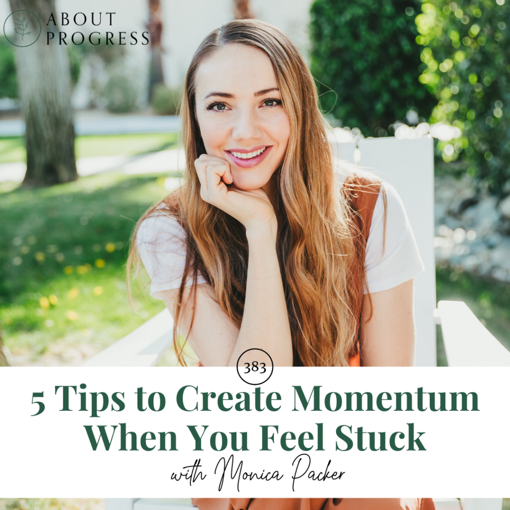 5 Tips to Create Momentum When You Feel Stuck