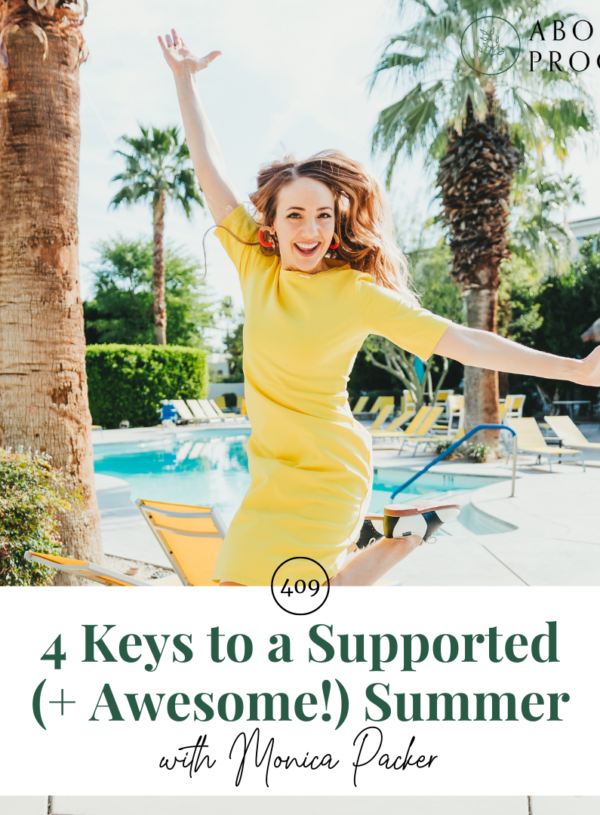 4 Keys to a Supported (+ Awesome!) Summer