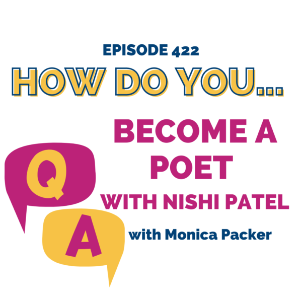 How Do You Become a Poet || with Nishi Patel