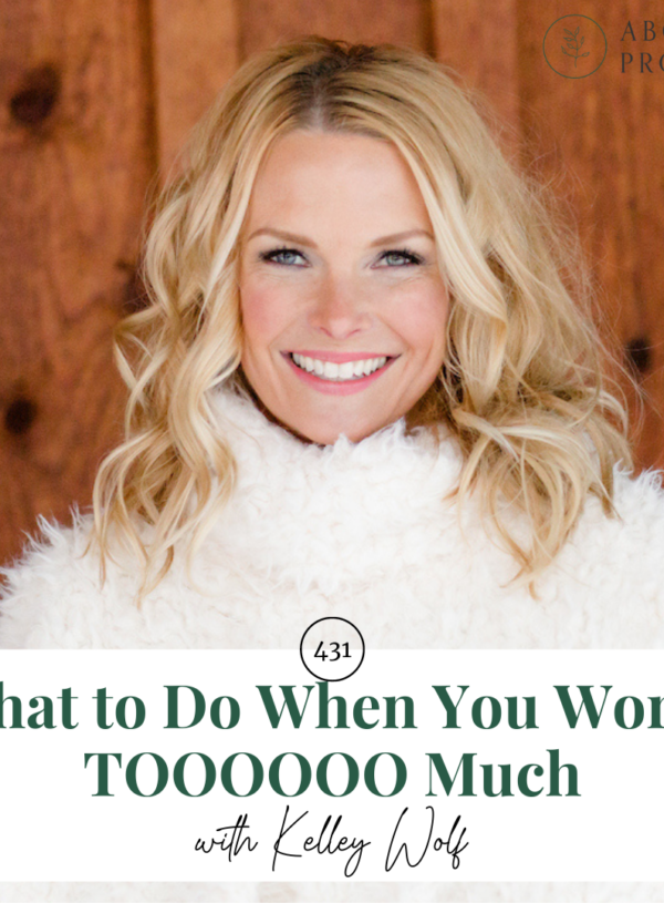What to Do When You Worry TOOOOOO Much || with Kelley Wolf