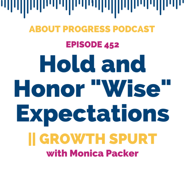 Hold and Honor "Wise" Expectations