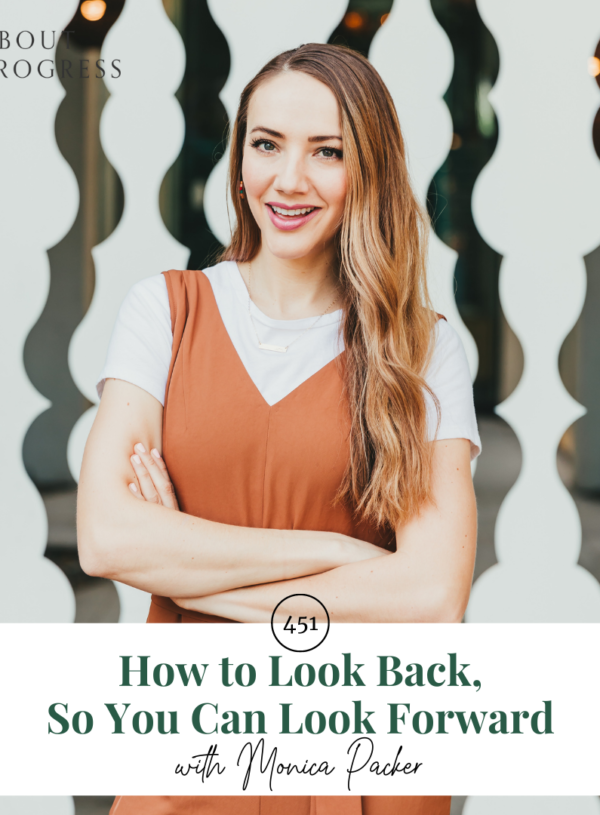 How to Look Back, So You Can Look Forward