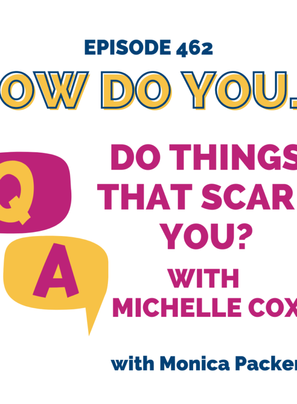 HOW DO YOU do things that scare you? || with Michelle Cox