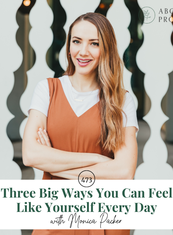Three Big Ways You Can Feel Like Yourself Every Day