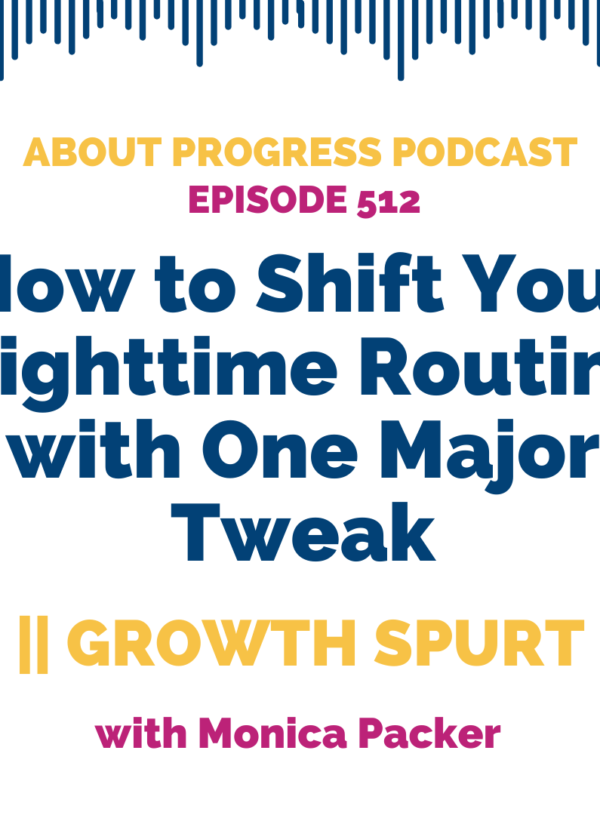 How to Shift Your Nighttime Routine with One Major Tweak || Growth Spurt