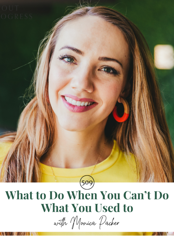 What to Do When You Can’t Do What You Used to