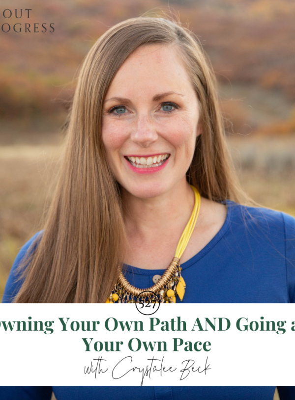 Owning Your Own Path AND Going at Your Own Pace || with Crystalee Beck