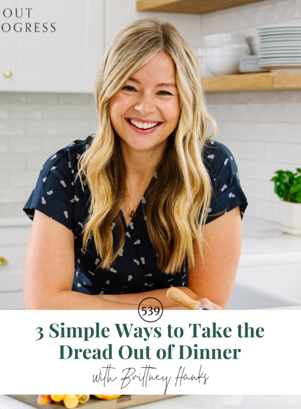 3 Simple Ways to Take the Dread Out of Dinner || with Brittney Hanks