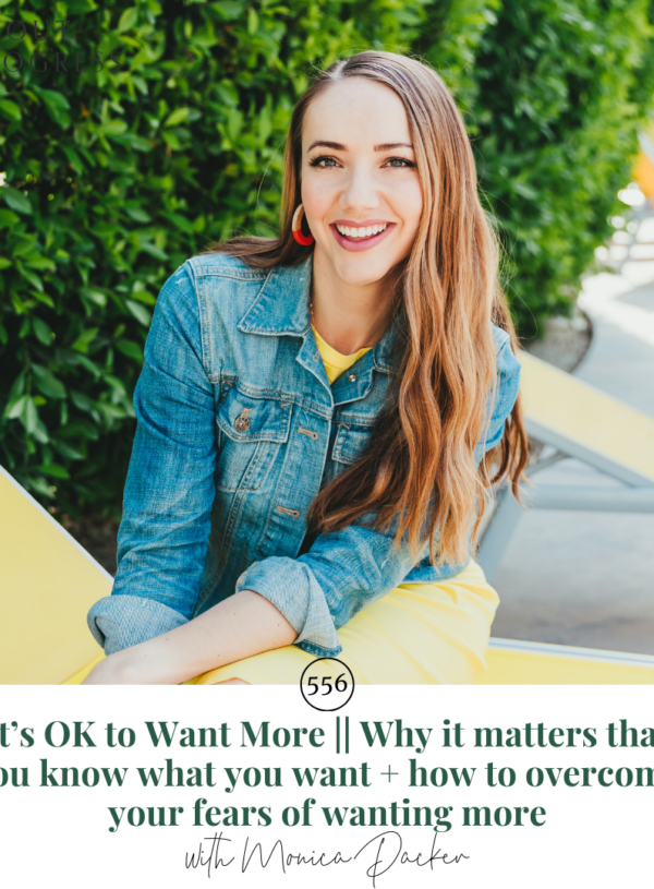 It’s OK to Want More || Why it matters that you know what you want + how to overcome your fears of wanting more