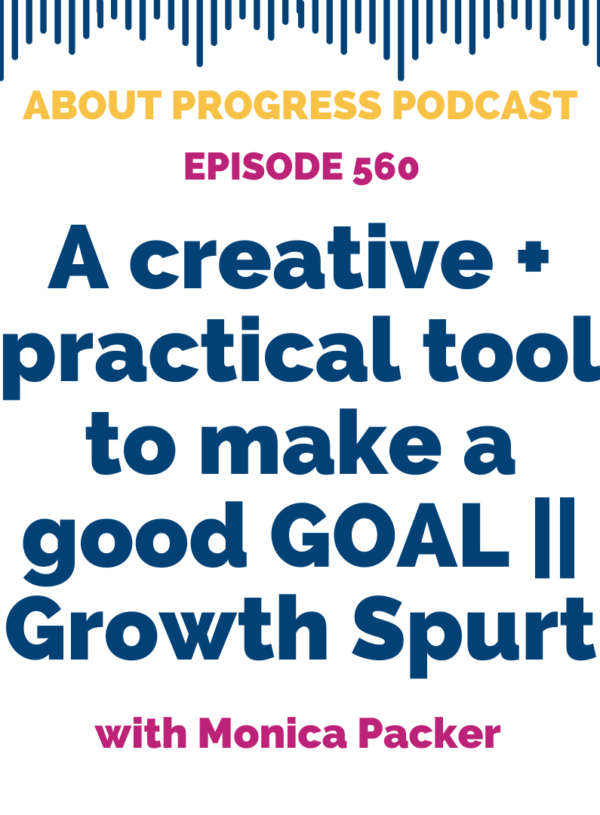 A creative + practical tool to make a good GOAL || Growth Spurt