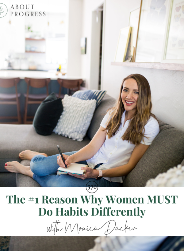The #1 Reason Why Women MUST Do Habits Differently
