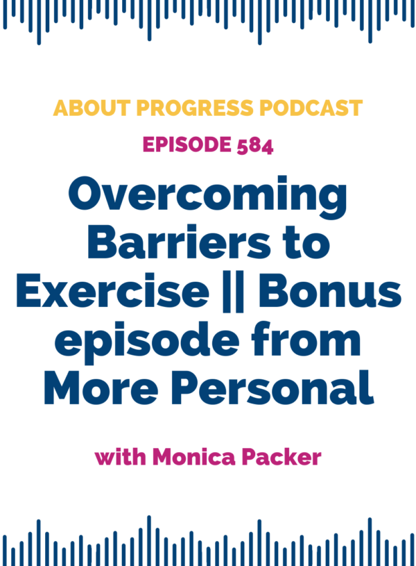 Overcoming Barriers to Exercise || Bonus Episode from More Personal