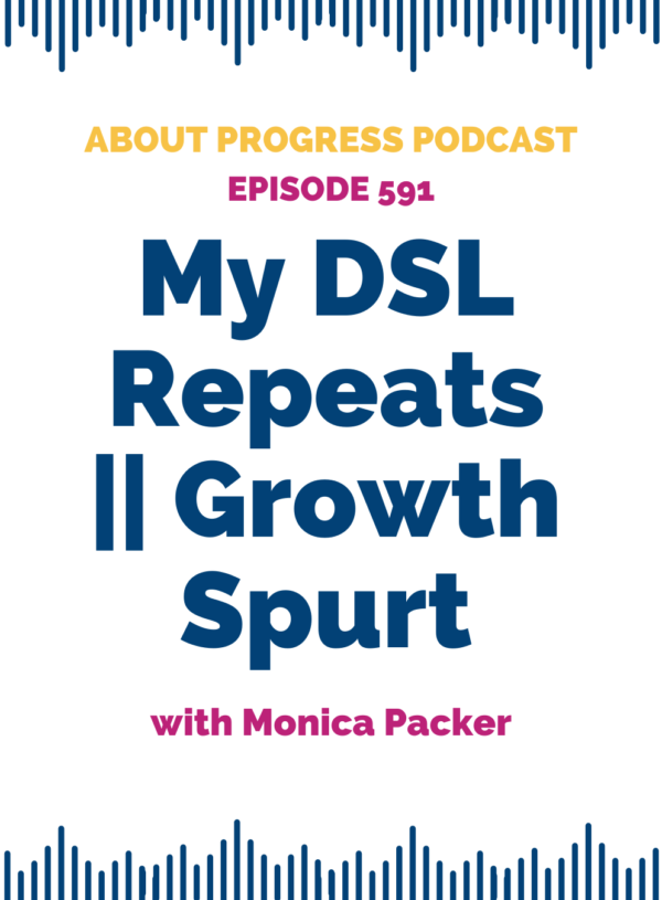 My DSL Repeats || Growth Spurt